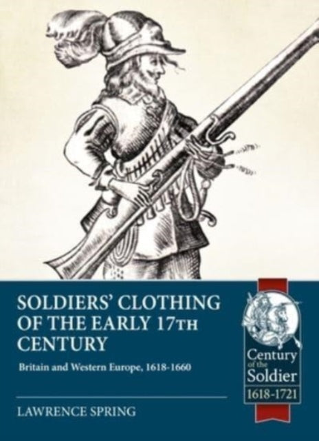 Soldiers Clothing of the Early 17th Century