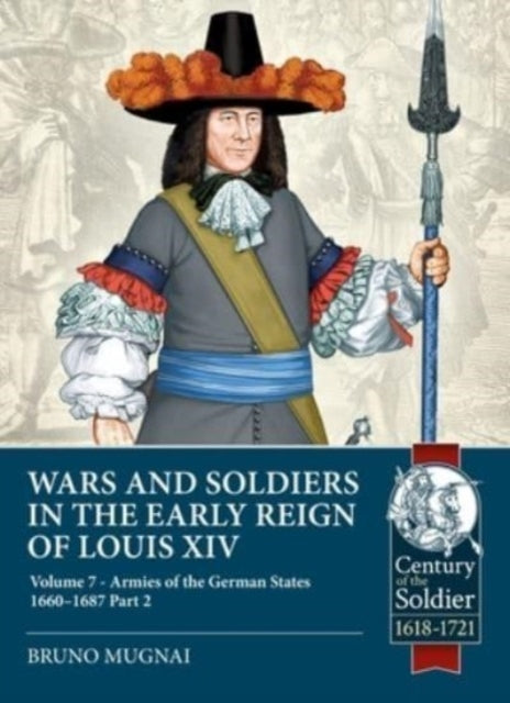 Wars and Soldiers in the Early Reign of Louis XIV