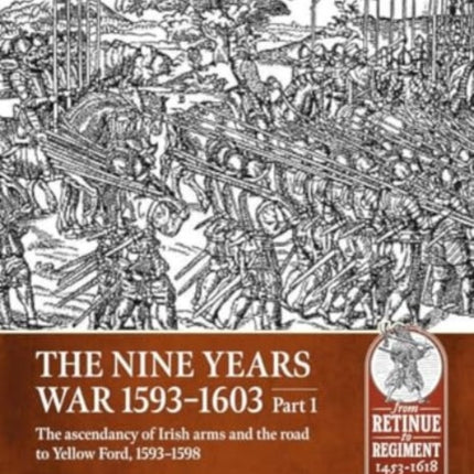 Nine Years War1593 to 1603 Volume 1