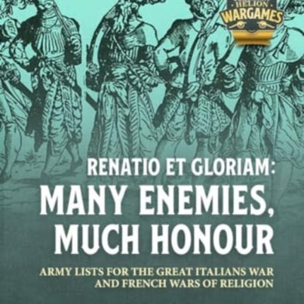 Renatio Et Gloriam Many Enemies Much Honour