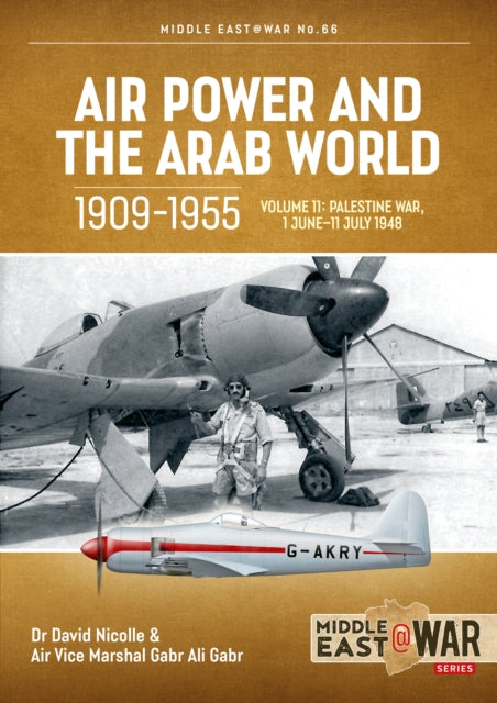 Air Power and the Arab World 19091955 Volume 11