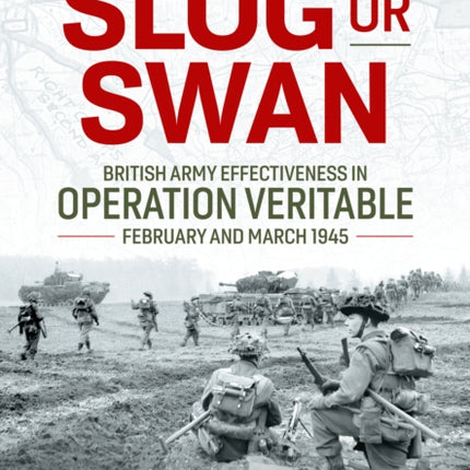 Slog or Swan British Army Effectiveness in