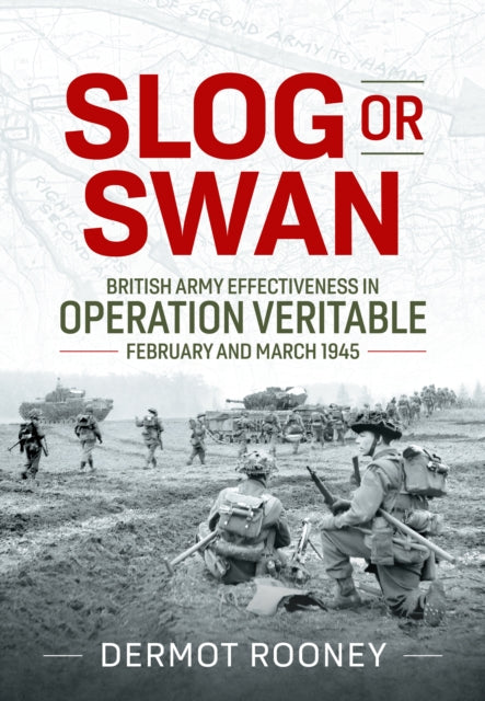 Slog or Swan British Army Effectiveness in