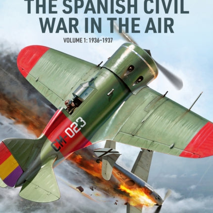 Spanish Civil War in the Air Volume 1