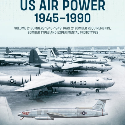 US Air Power 19451990 Volume 2 Bombers 19451949