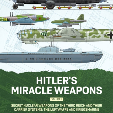 Hitlers Miracle Weapons Volume 1