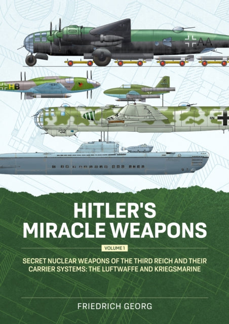 Hitlers Miracle Weapons Volume 1