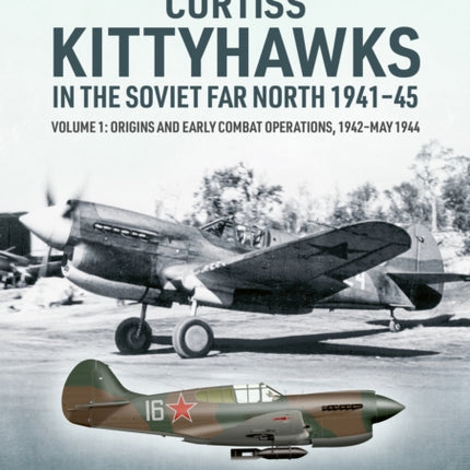 Curtiss Kittyhawks in the Soviet Far North 194145