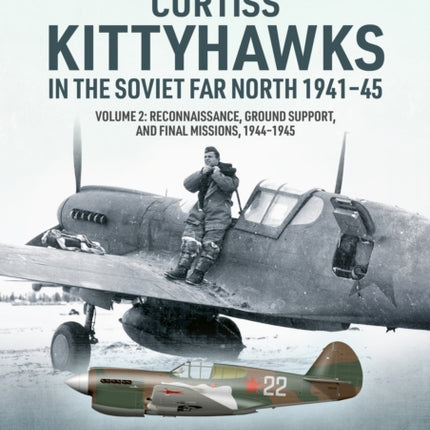 Curtiss Kittyhawks in the Soviet Far North 194145