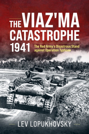 The Viazma Catastrophe 1941