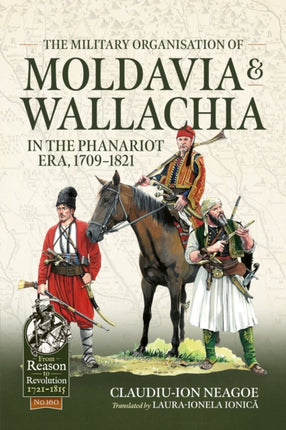 The Military Organization of Moldavia and Wallachia in the Phanariot Era 17091821