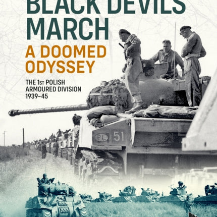 The Black Devils March a Doomed Odyssey