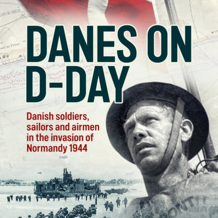 Danes on DDay Danish Soldiers Sailors and Airmen