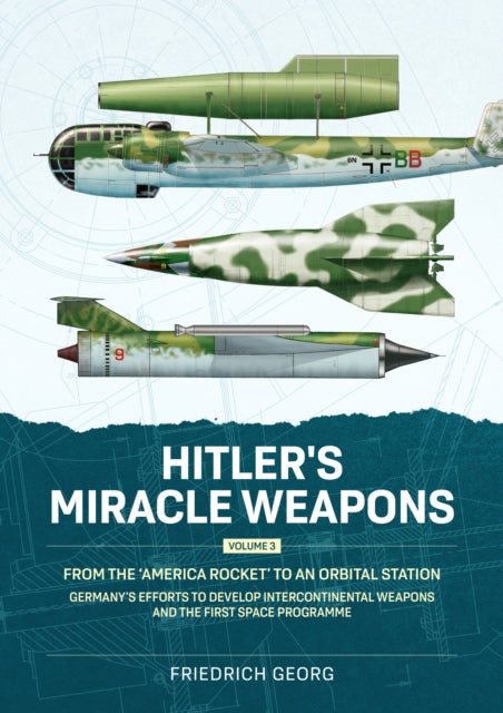 Hitlers Miracle Weapons Volume 3