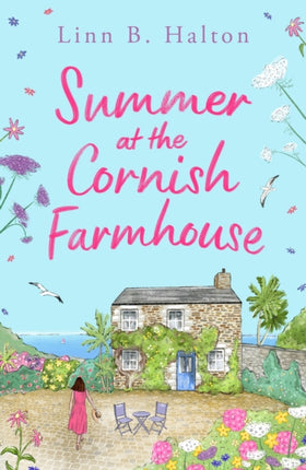 Summer at the Cornish Farmhouse: Escape to Cornwall with a BRAND NEW feel-good romantic read!