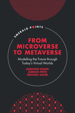 From Microverse to Metaverse: Modelling the Future through Today’s Virtual Worlds