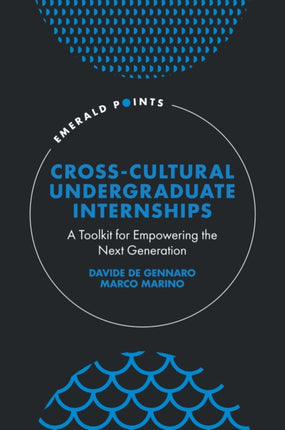 Cross-Cultural Undergraduate Internships: A Toolkit for Empowering the Next Generation