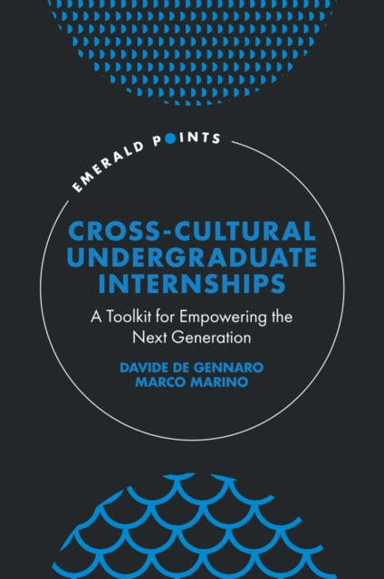 Cross-Cultural Undergraduate Internships: A Toolkit for Empowering the Next Generation