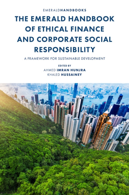 The Emerald Handbook of Ethical Finance and Corporate Social Responsibility