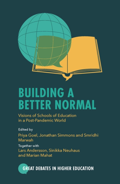 Building a Better Normal  Visions of Schools of Education in a PostPandemic World