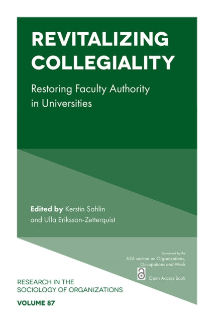 Revitalizing Collegiality: Restoring Faculty Authority in Universities