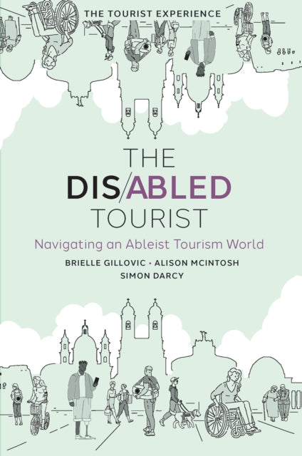 The Disabled Tourist  Navigating an Ableist Tourism World