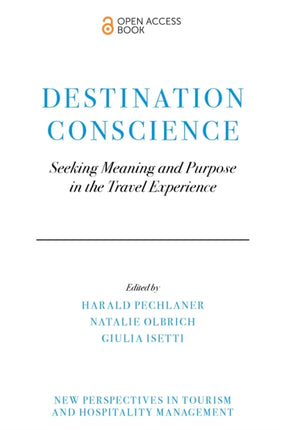 Destination Conscience  Seeking Meaning and Purpose in the Travel Experience