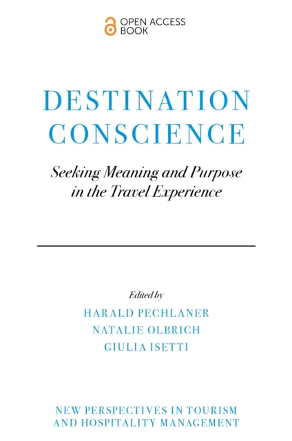 Destination Conscience  Seeking Meaning and Purpose in the Travel Experience