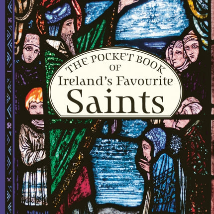 The Pocket Book of Irelands Favourite Saints