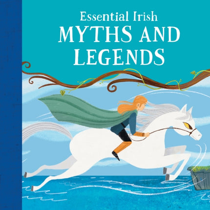 Essential Irish Myths and Legends