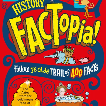 History FACTopia!: Follow Ye Olde Trail of 400 Facts [Britannica]