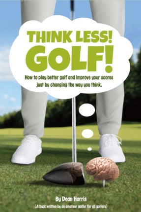 Think Less Golf UK  Ireland