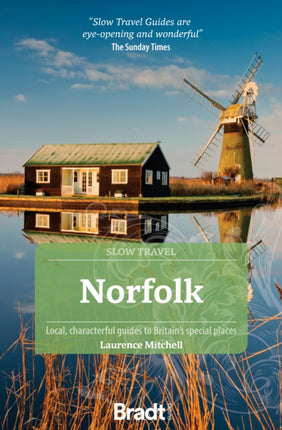 Norfolk (Slow Travel): Local, characterful guides to Britain's Special Places