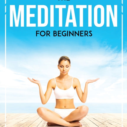 The Meditation for beginners