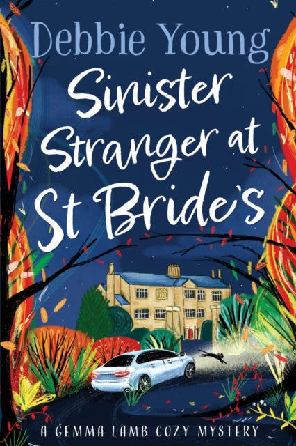 Sinister Stranger at St  Bride's: A page-turning cozy murder mystery from Debbie Young
