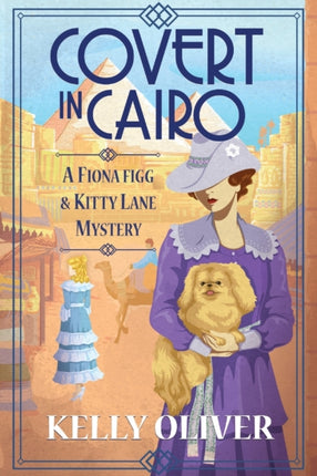 Covert in Cairo: A cozy murder mystery from Kelly Oliver