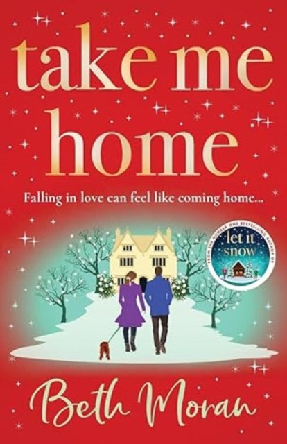Take Me Home: The uplifting, heartwarming novel