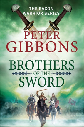Brothers of the Sword: The action-packed historical adventure from award-winner Peter Gibbons