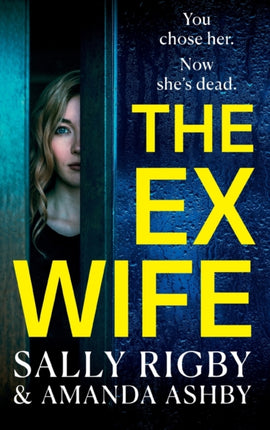 The Ex-Wife: A completely addictive, page-turning