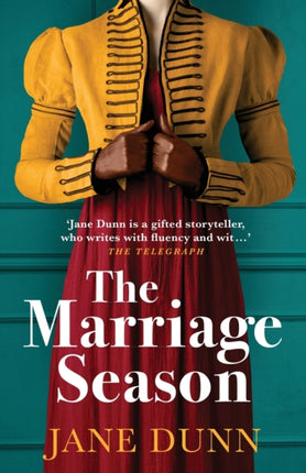 The Marriage Season: A page-turning Regency romance novel from bestseller Jane Dunn