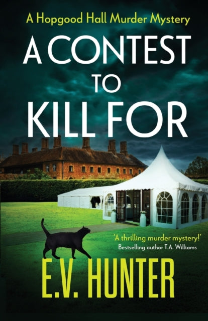 A Contest To Kill For: A page-turning cozy murder mystery from E.V. Hunter