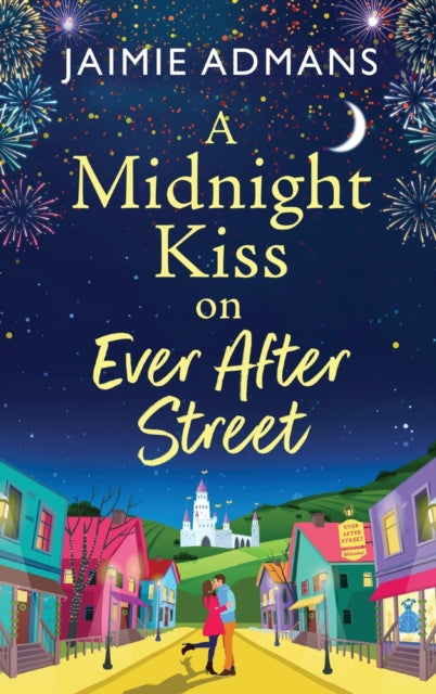 A Midnight Kiss on Ever After Street: A magical,