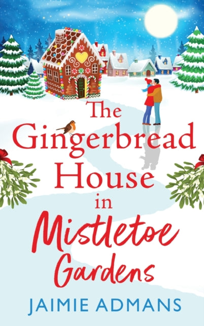 The Gingerbread House in Mistletoe Gardens: The