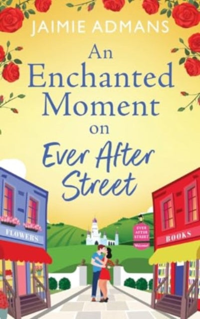 An Enchanted Moment on Ever After Street: A BRAND