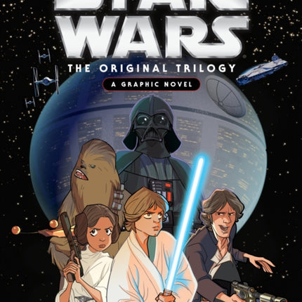Star Wars The Original Trilogy  A Graphic Novel