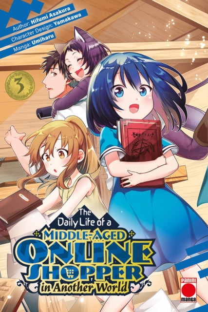 The Daily Life of a MiddleAged Online Shopper In Another World Volume 3