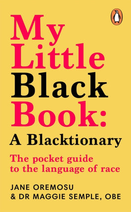 My Little Black Book: A Blacktionary: The pocket guide to the language of race