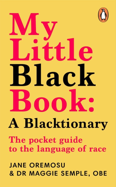 My Little Black Book: A Blacktionary: The pocket guide to the language of race