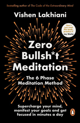 Zero Bullsh*t Meditation: The 6 Phase Meditation