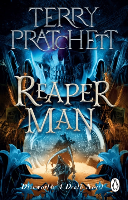 Reaper Man: (Discworld Novel 11)